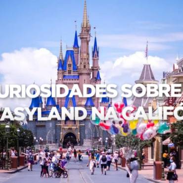 CURIOSIDADES SOBRE A FANTASYLAND NA CALIFÓRNIA